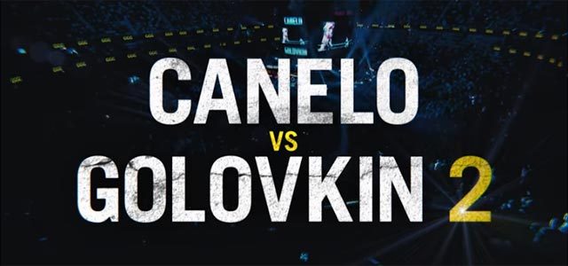 Canelo Alvarez vs Gennady "GGG" Golovkin 2 - The Rematch
